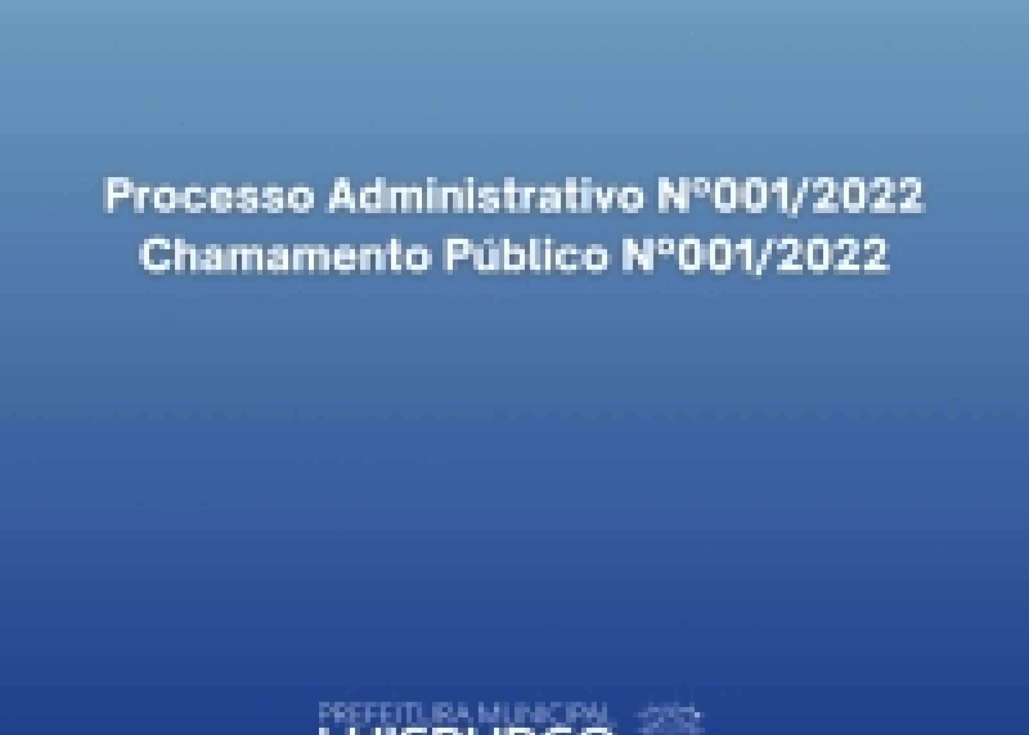 Processo Administrativo Nº001/2022 Chamamento Público Nº001/2022